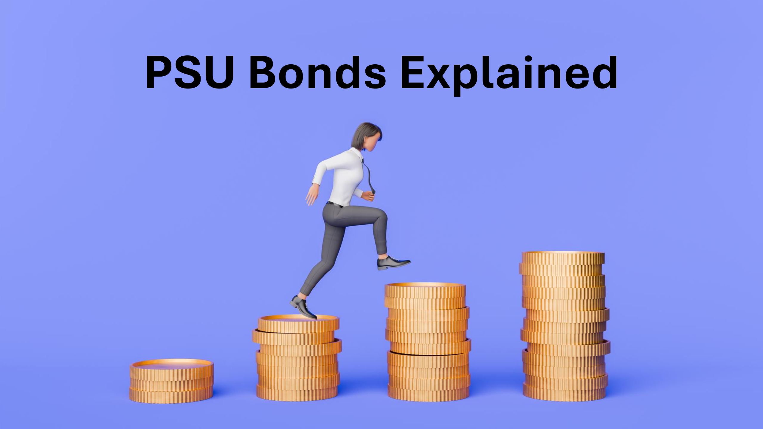 Understanding PSU Bonds: Low-Risk Fixed-Income Opportunities for Investors