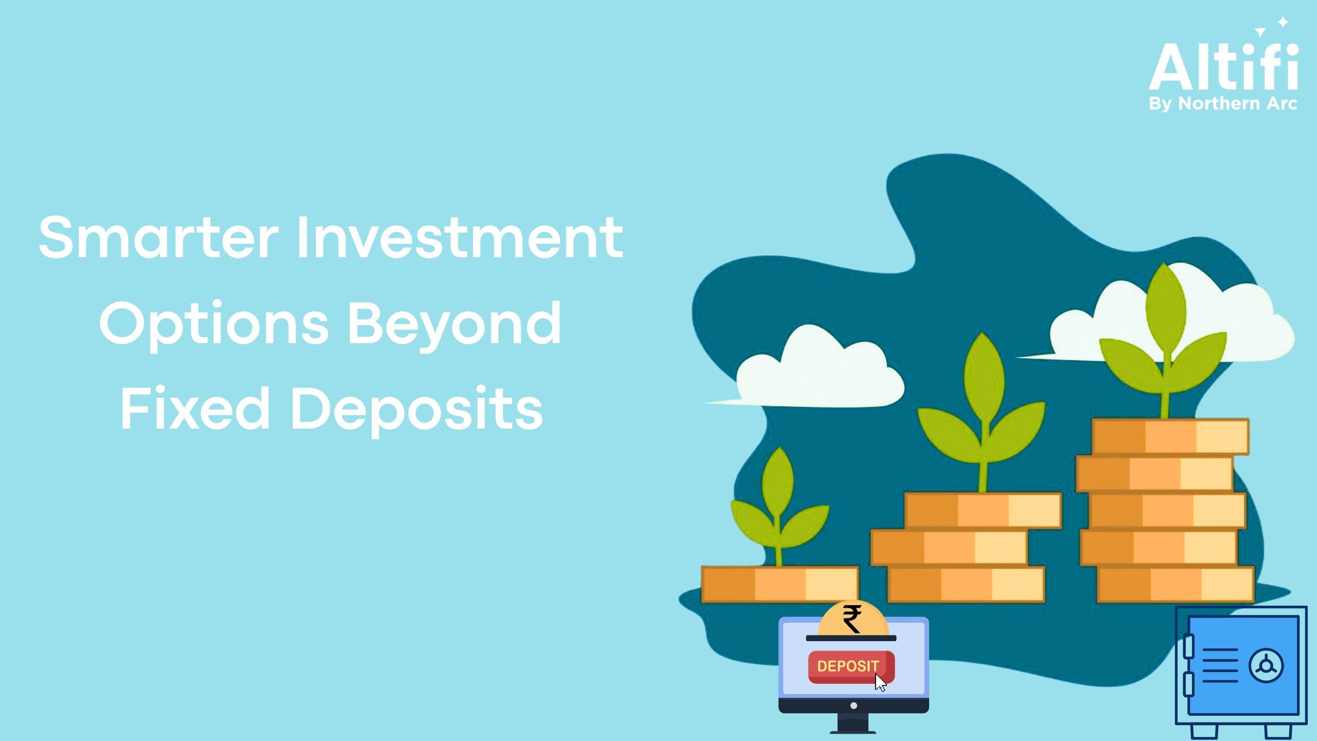 Smarter Investment Options Beyond Fixed Deposits