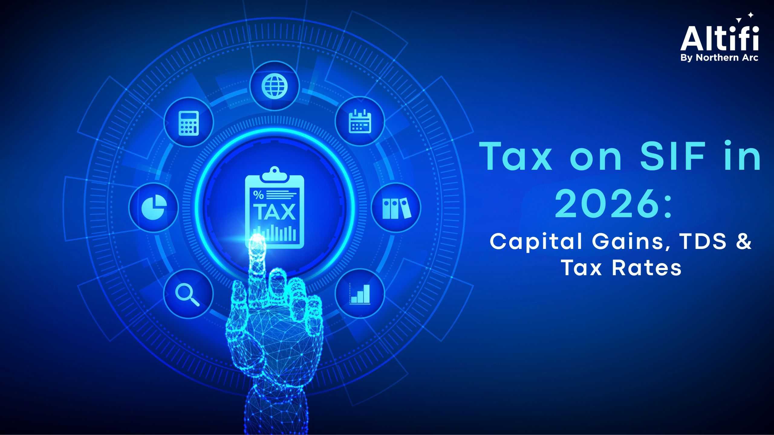 SIF Taxation in India: Capital Gains, LTCG, STCG & TDS Guide (2026)