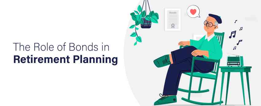 The Role of Bonds in Retirement Planning