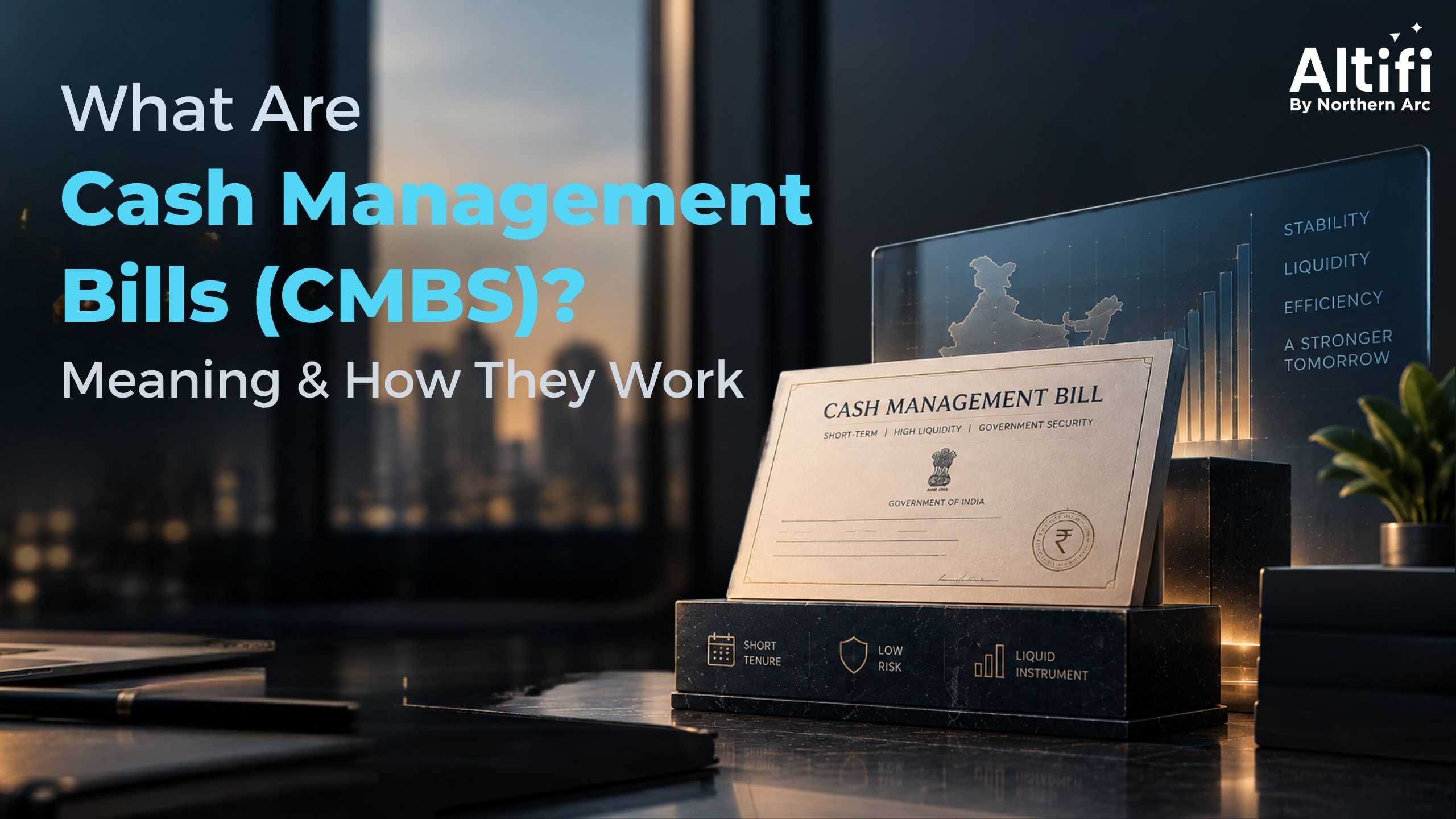 Cash Management Bills (CMBs) in India: Meaning, Uses & Key Features