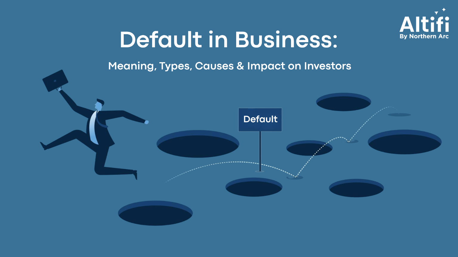 Default in Business: Meaning, Types, Causes & Impact on Investors