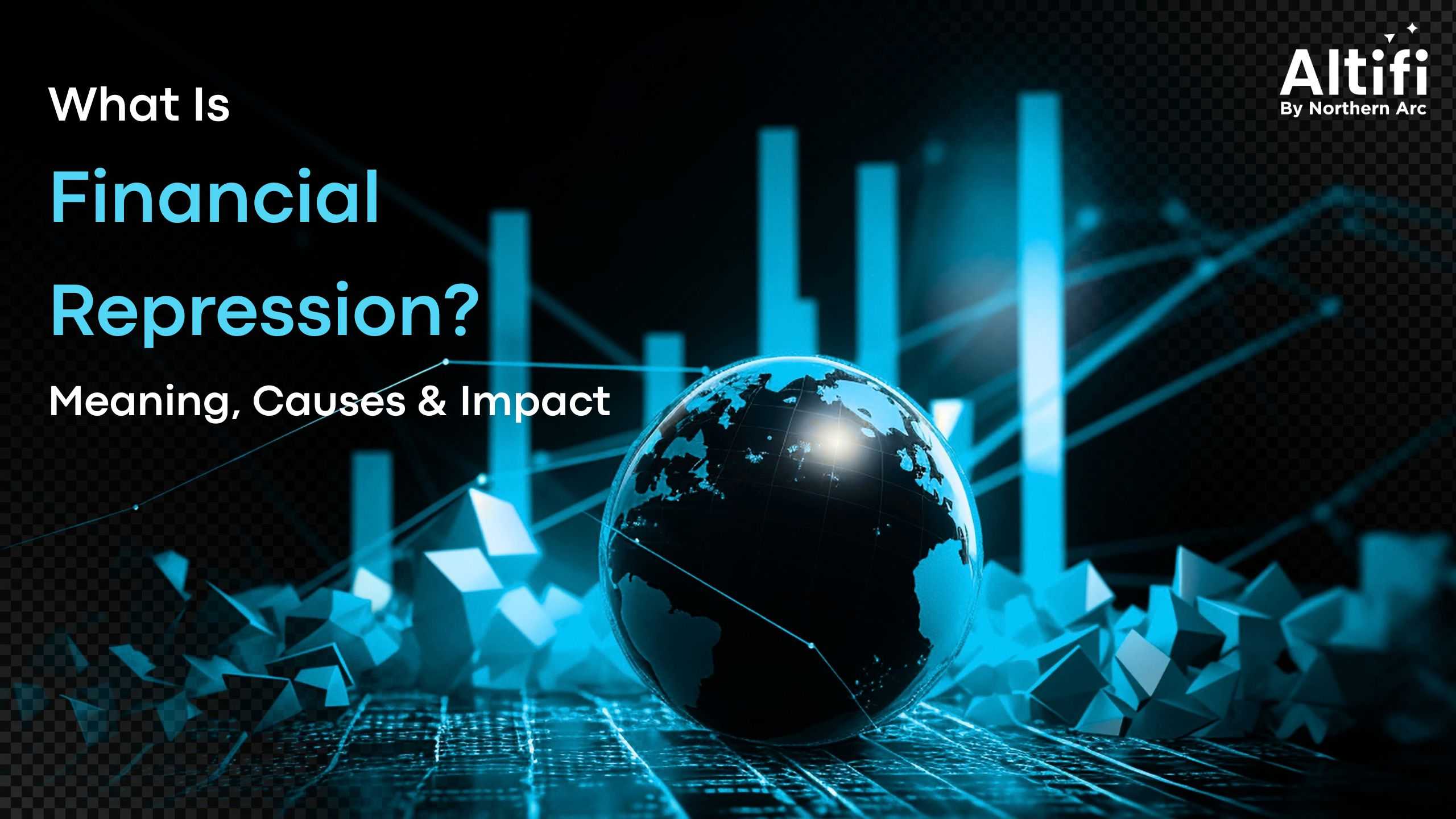 What Is Financial Repression and Why Does It Matter to Your Savings?