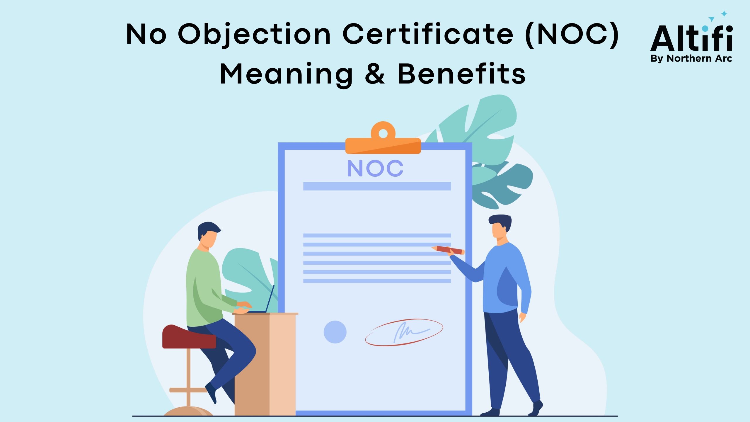 What Is a No Objection Certificate (NOC)? Meaning & Benefits