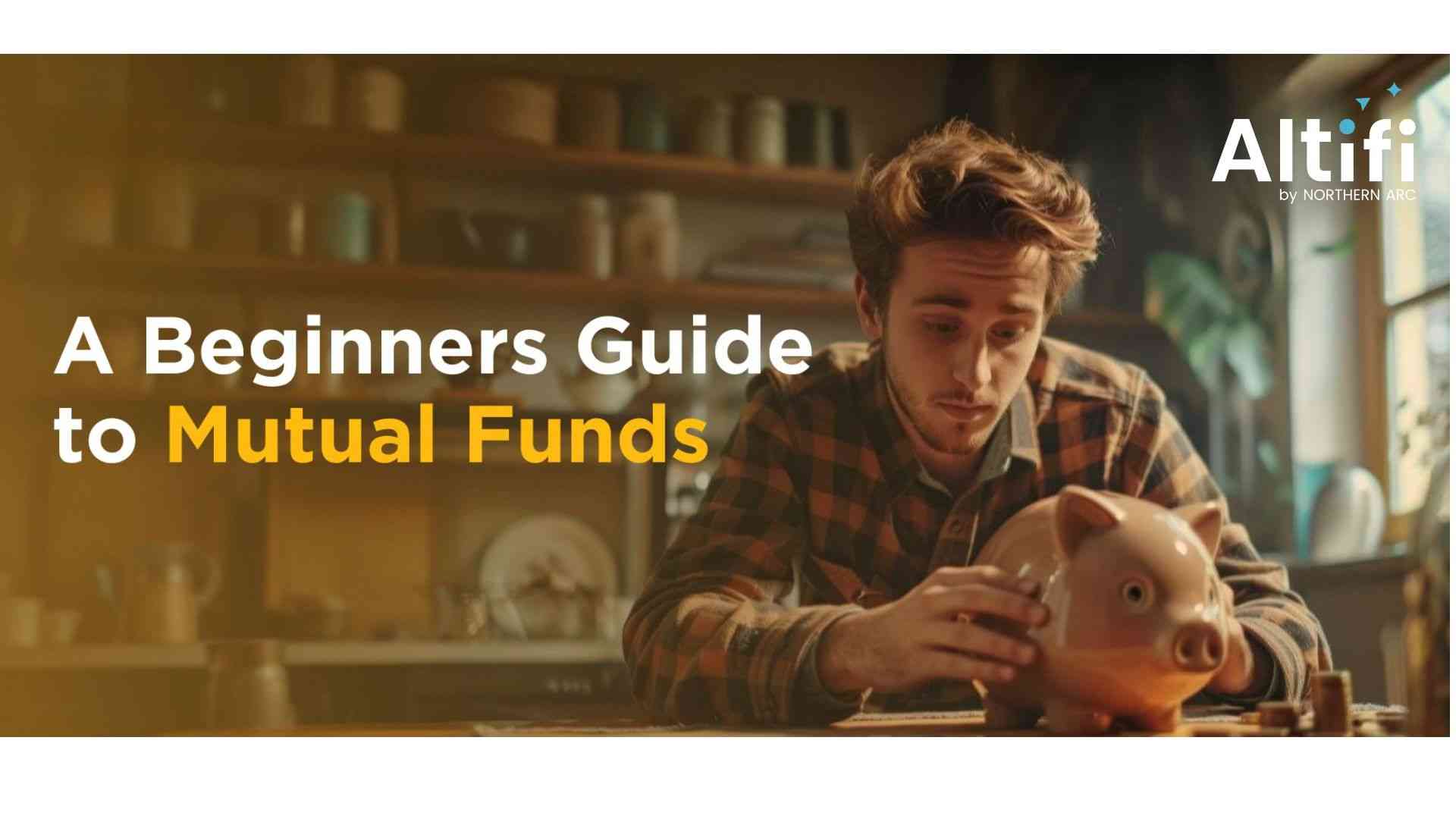 A Beginners Guide to Mutual Funds (MFs)