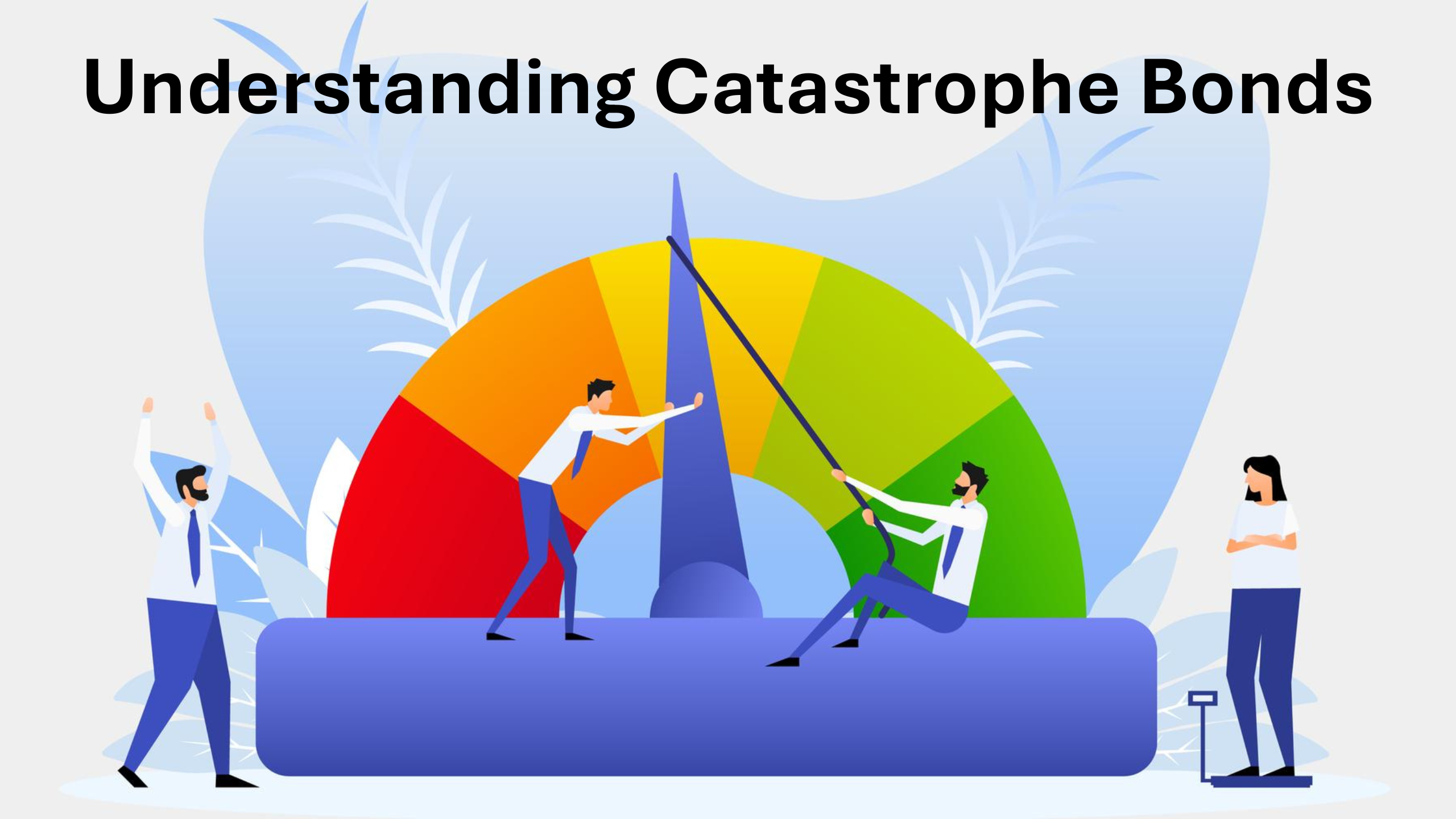 Catastrophe Bonds Explained: Structure, Risk, and Strategic Insights