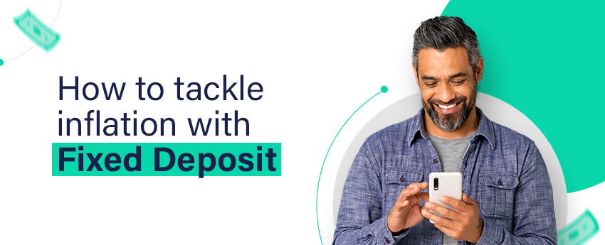 Fixed Deposit Interest Rates vs Inflation: Can Fixed Deposits Still Help You Win?