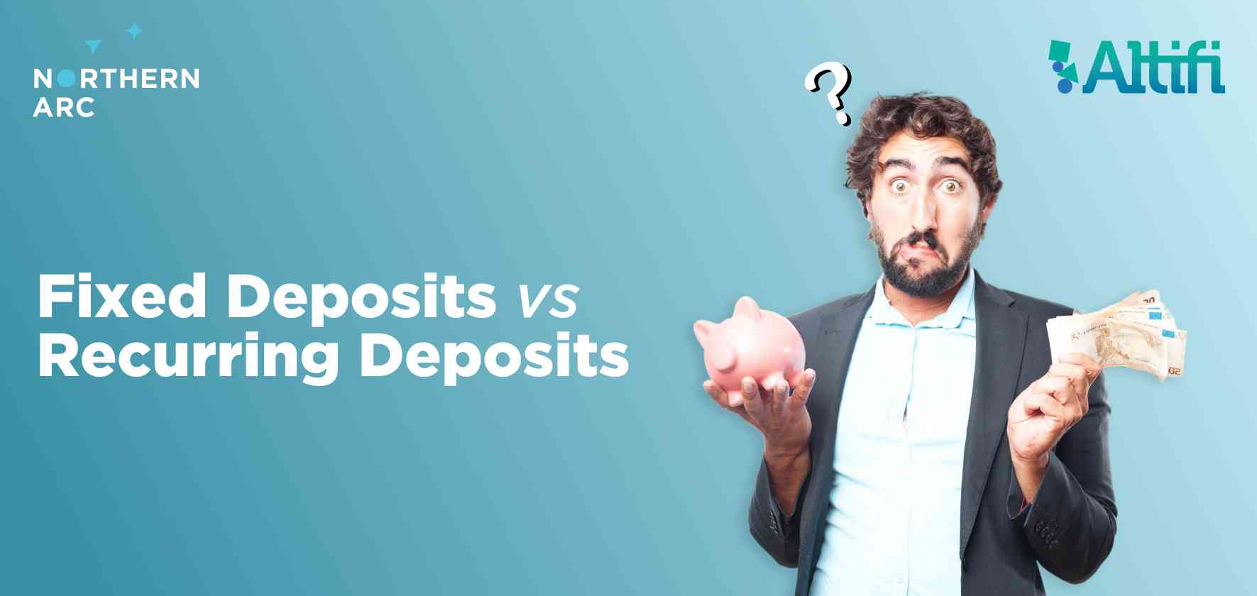 Fixed Deposit vs Recurring Deposit : Which is the better option?