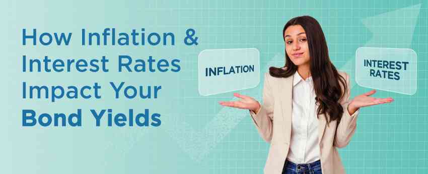 Inflation and Interest Rates: Their Impact on Bond Yields