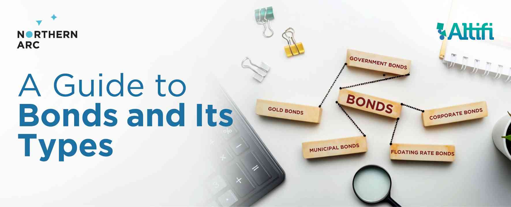 Investing in Bonds: Types, Features, and Benefits | Altifi