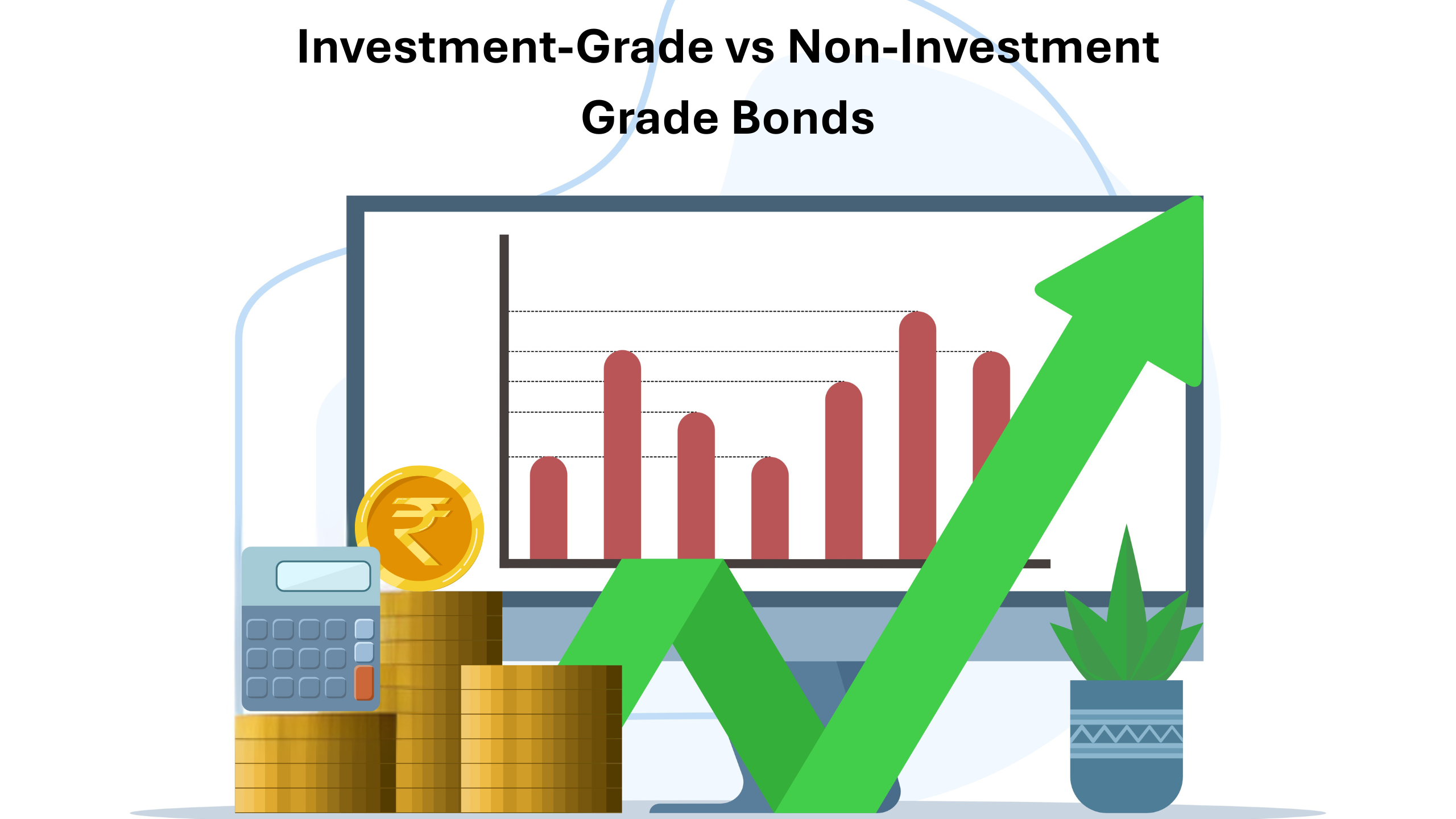 Investment-Grade vs Non-Investment Grade Bonds: A Comprehensive Guide