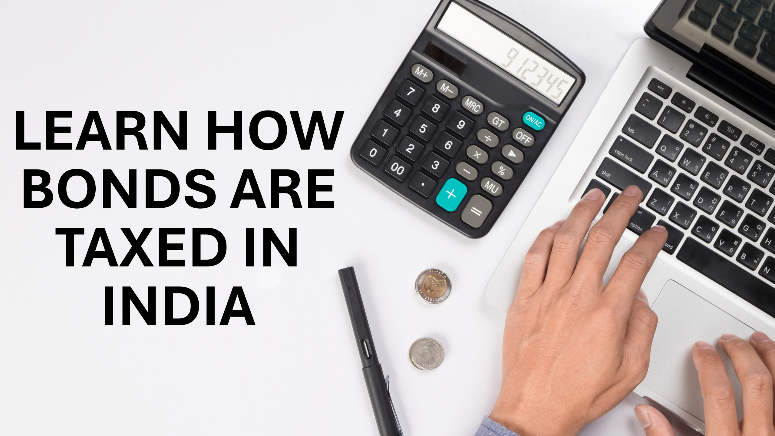 Learn how bonds are taxed in India