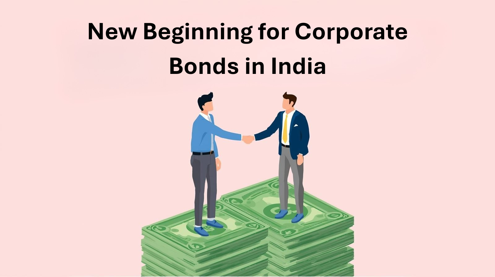 New Beginning for Corporate Bonds in India: Opportunities for Retail Investors