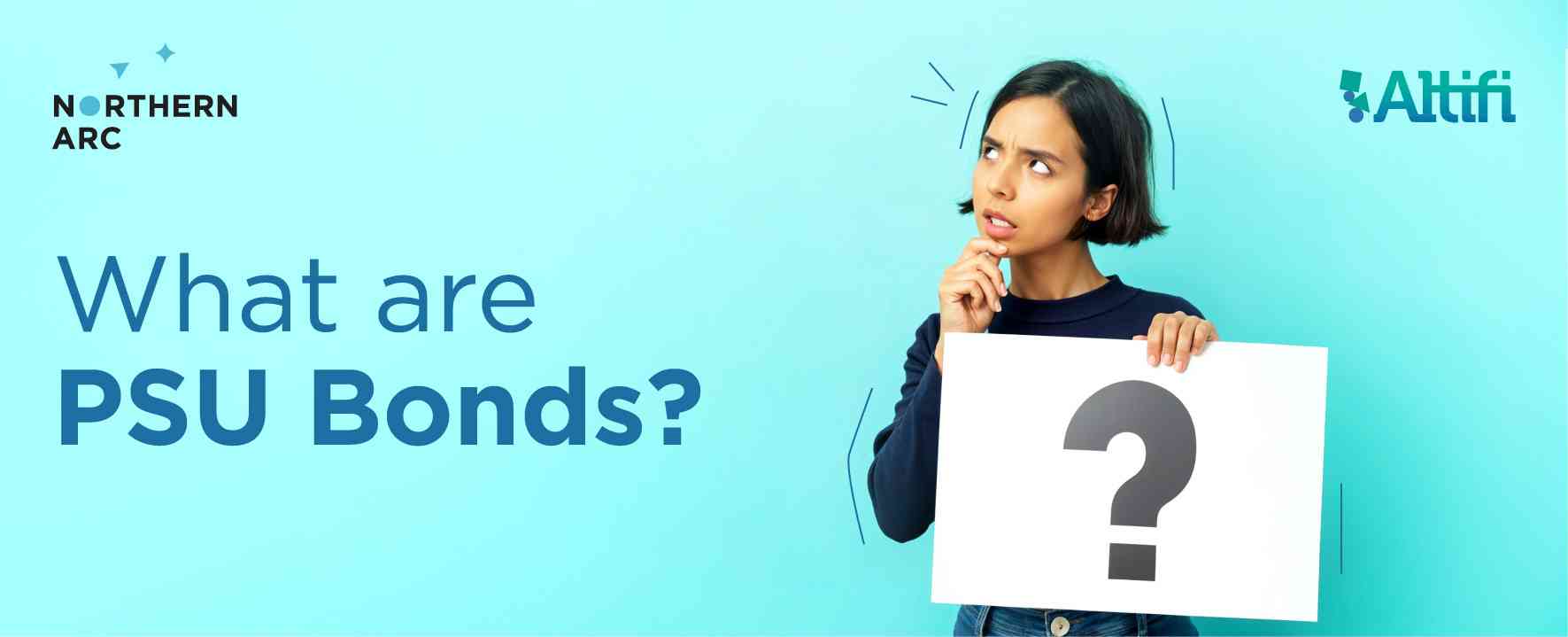 PSU Bonds in India: Meaning, Features, Benefits & How to Invest | Altifi