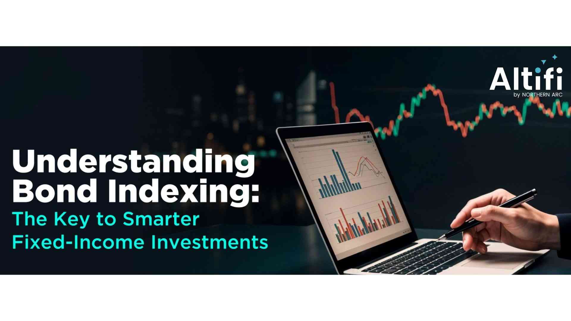 Understanding Bond Indexing in India | Smarter Fixed-Income Investing with Altifi