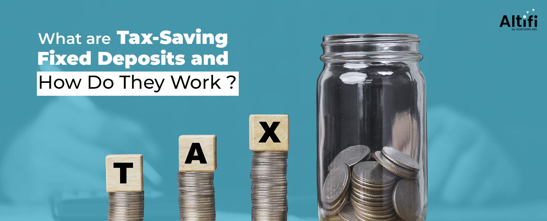 What are Tax-Saving Fixed Deposits and How Do They Work?